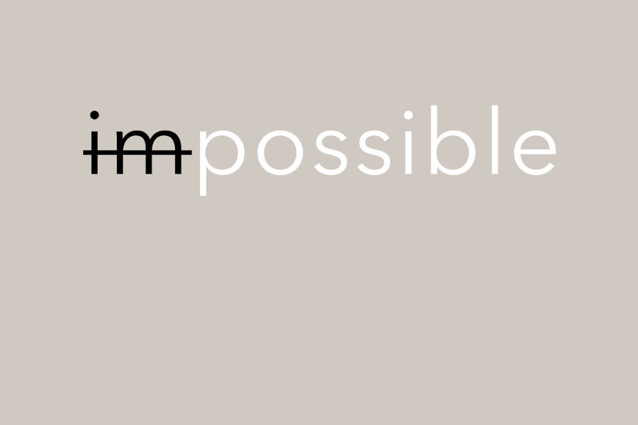 Impossible is possible